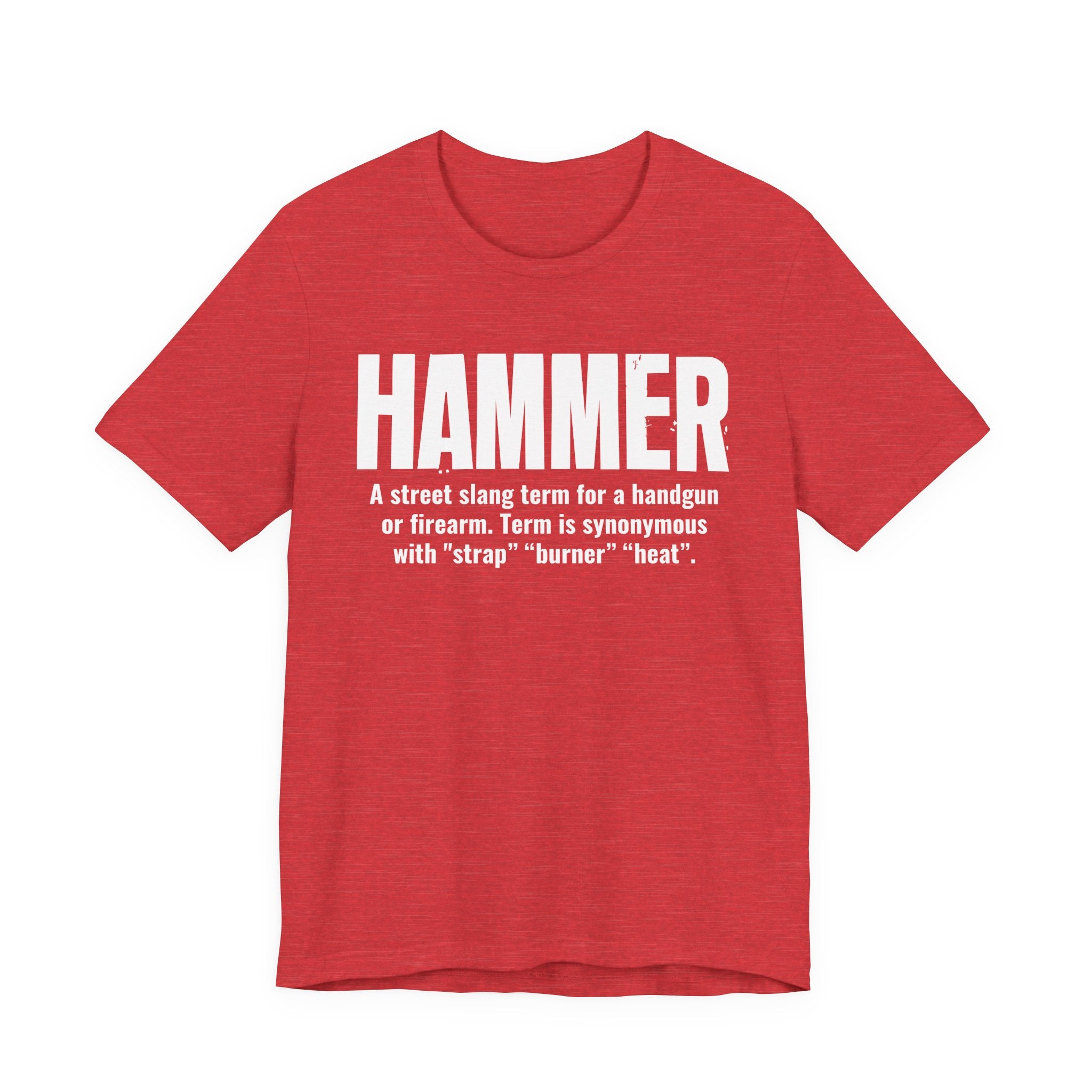 Hammer  — Street Slang Definition T-Shirt