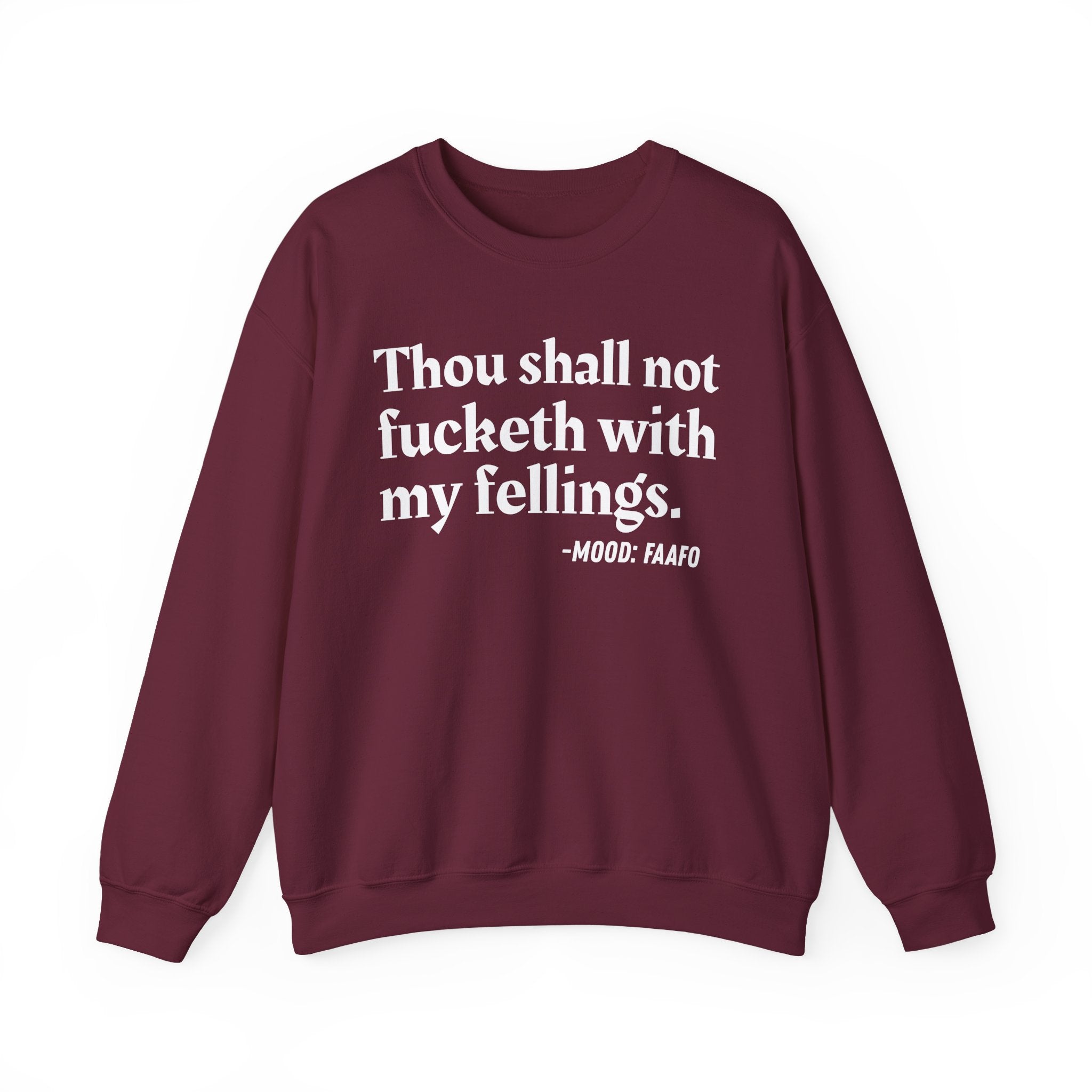 Thou Shall Not Fucketh With My Feelings  — Vintage Money Mood Sweatshirt