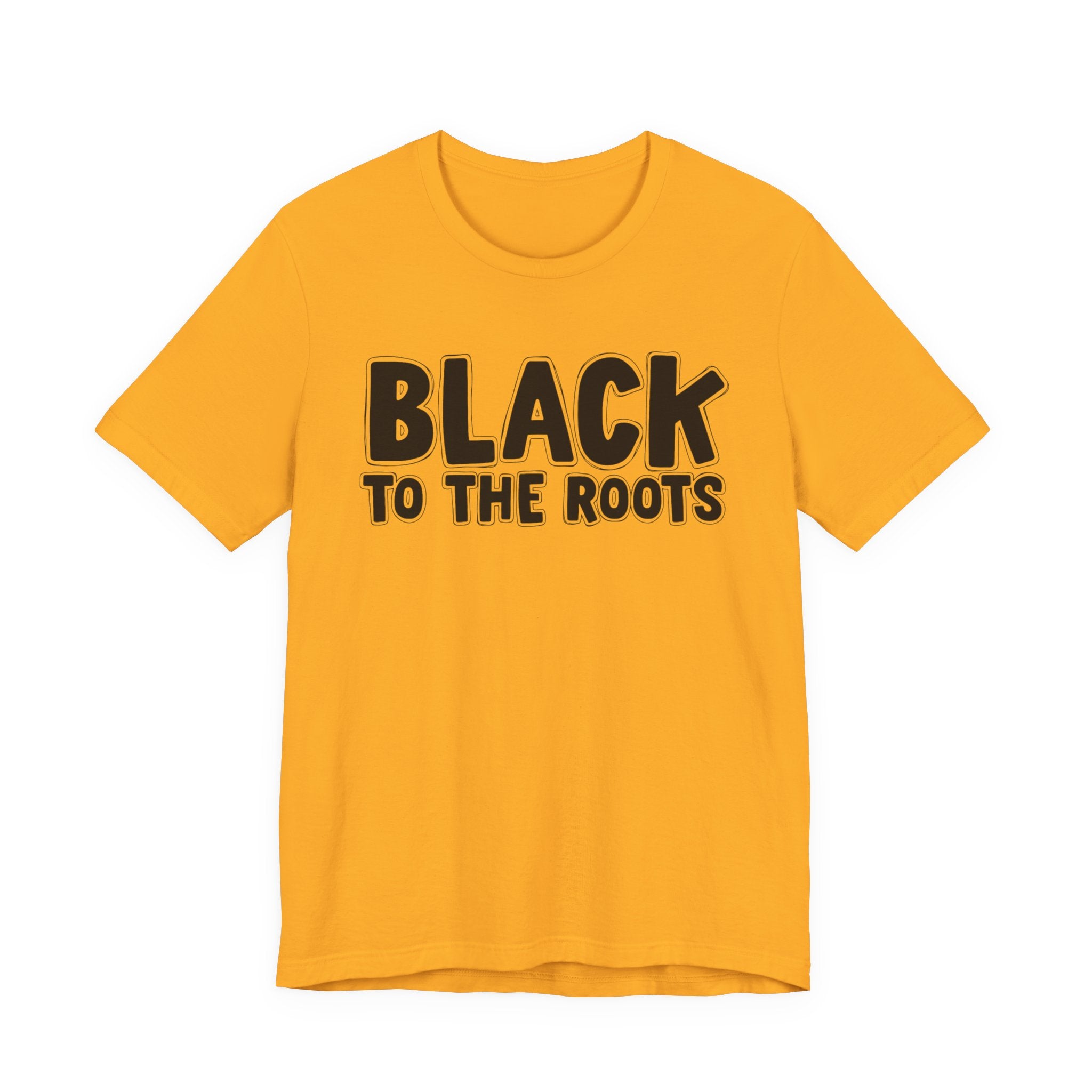 Black To The Roots — Serious AA Declaration T-shirt