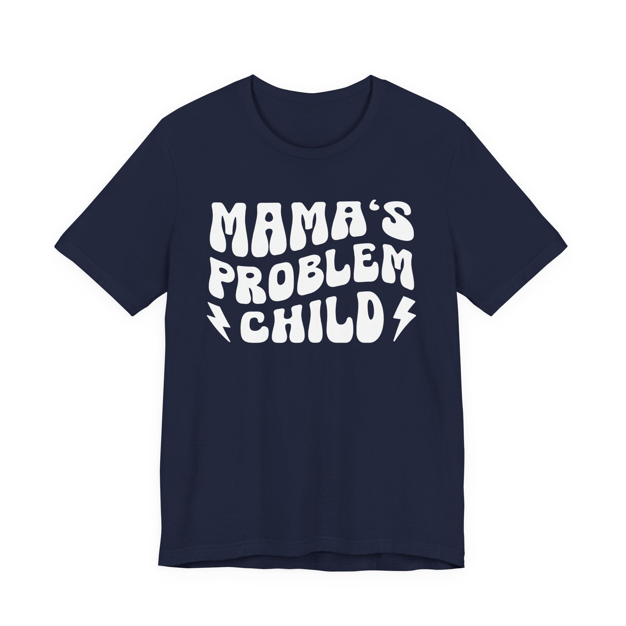 Mama's Problem Child T-shirt (wavy solid print)