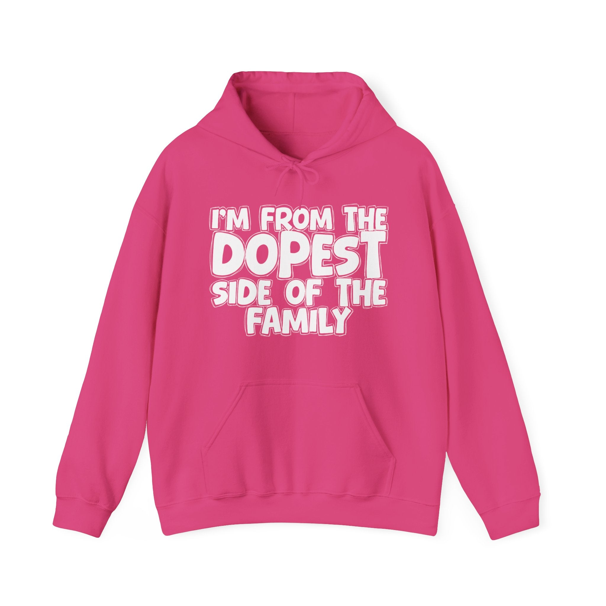 I'm From The Dopest Side Of The Family — Sarcastic Family Gift Hoodie