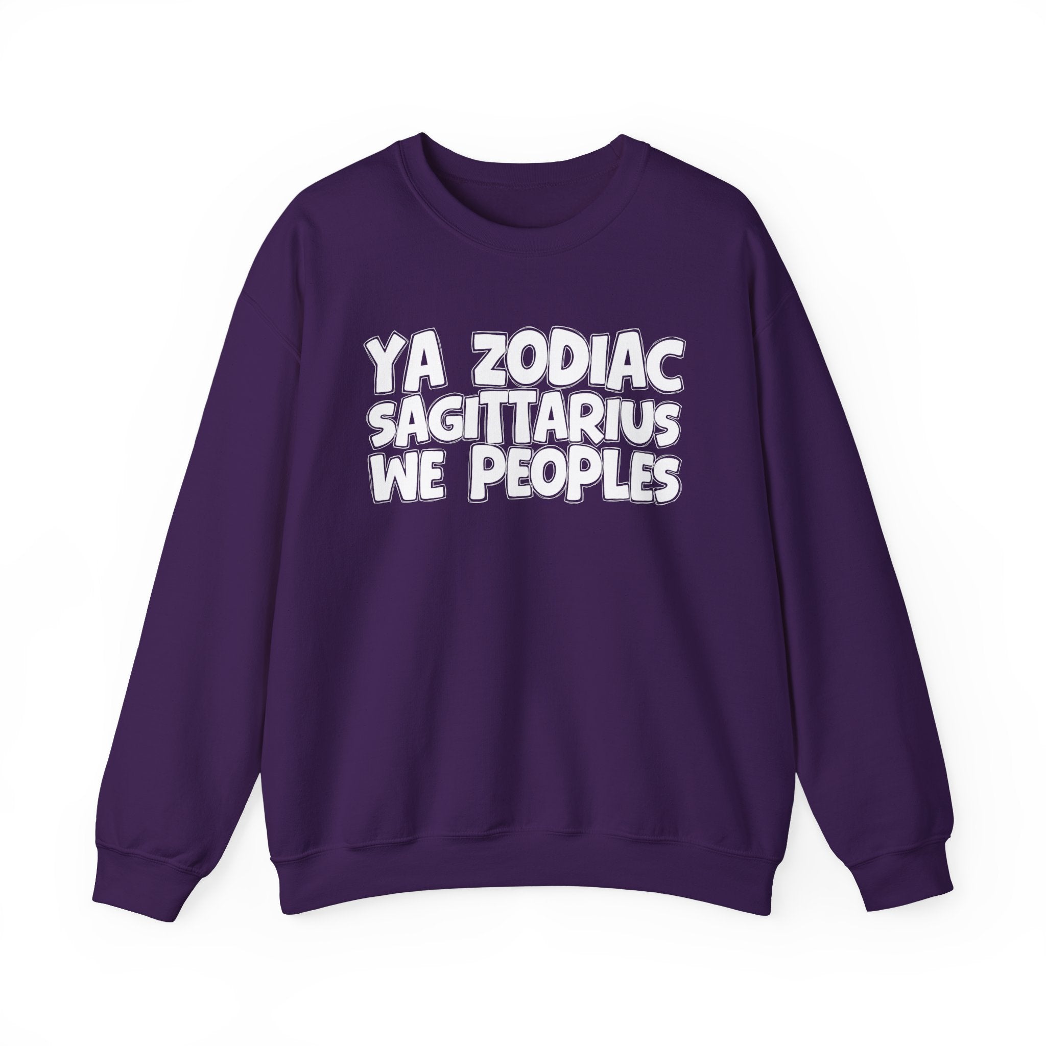 Ya Zodiac SAGITTARIUS We Peoples - Fun Astrological Pride Sweatshirt