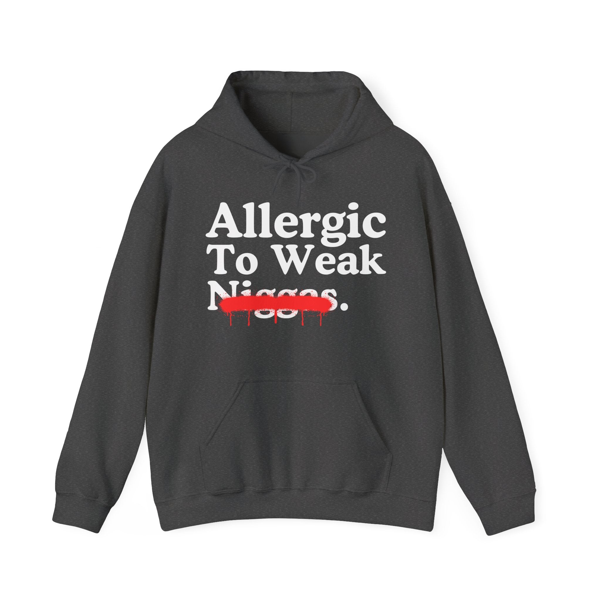 Allergic To Weak Niggas — Sarcastic Statement Hoodie