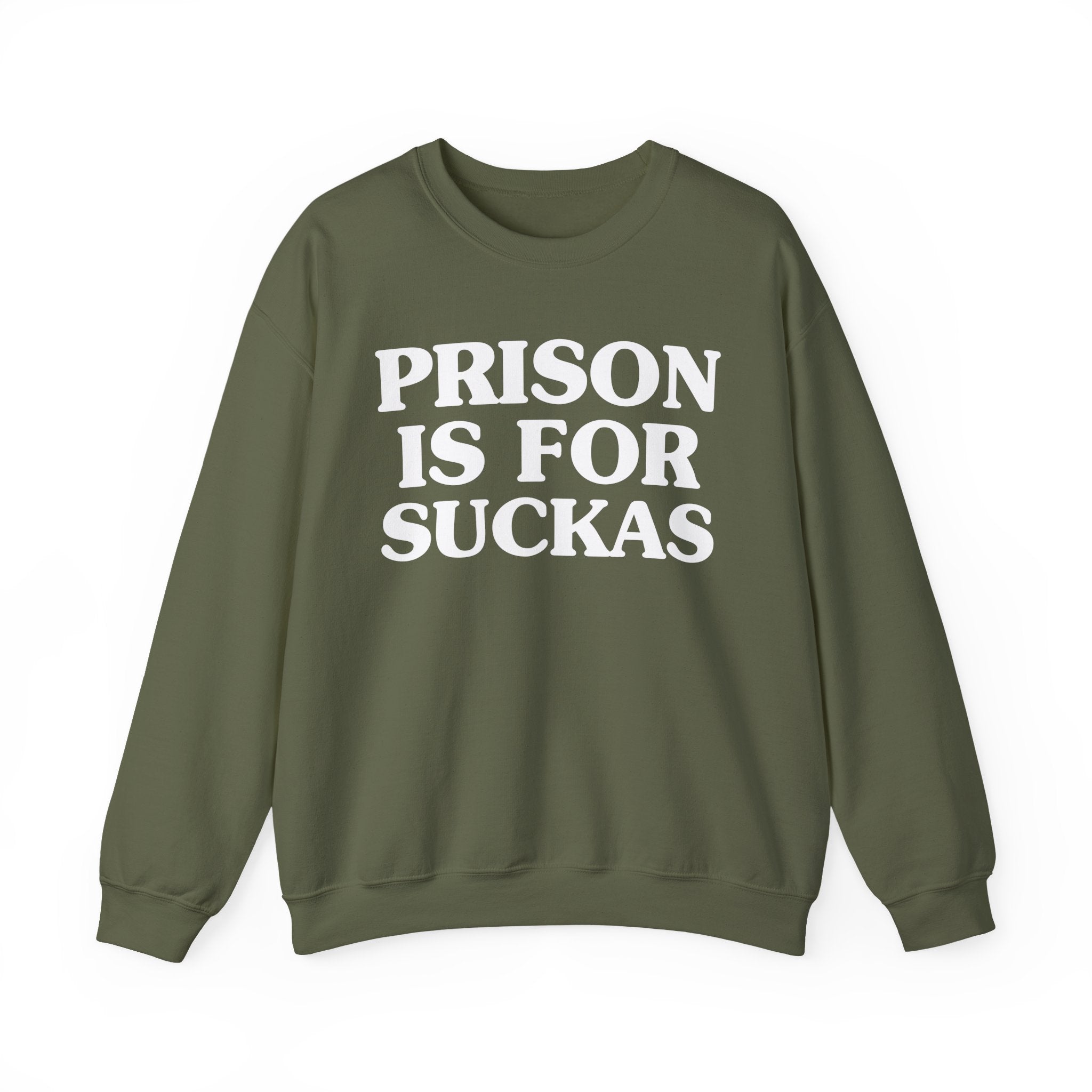 Prisons Is For Suckas -  Sweatshirt