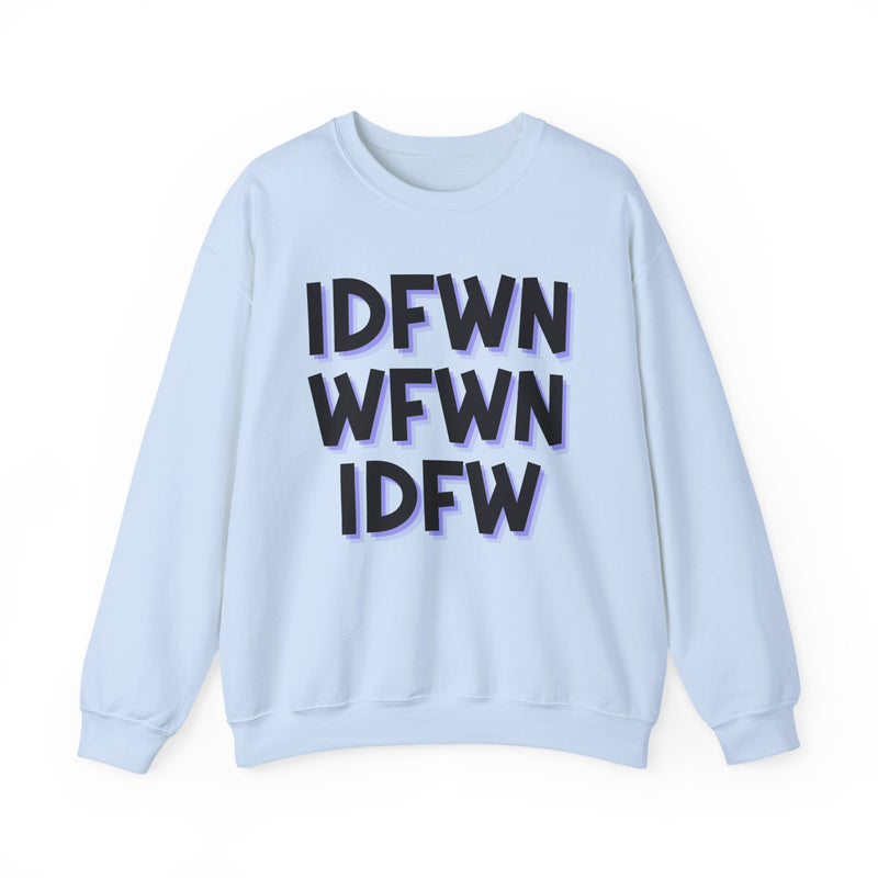 IDFWNWFWNIDFW — Sweatshirt