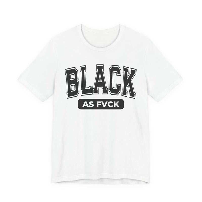 Black As Fvck T-Shirt