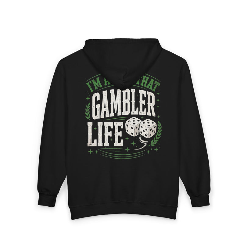 Black zip hoodie with white and green western lettering reading "I'M ABOUT THAT GAMBLER LIFE", back flat-lay view.