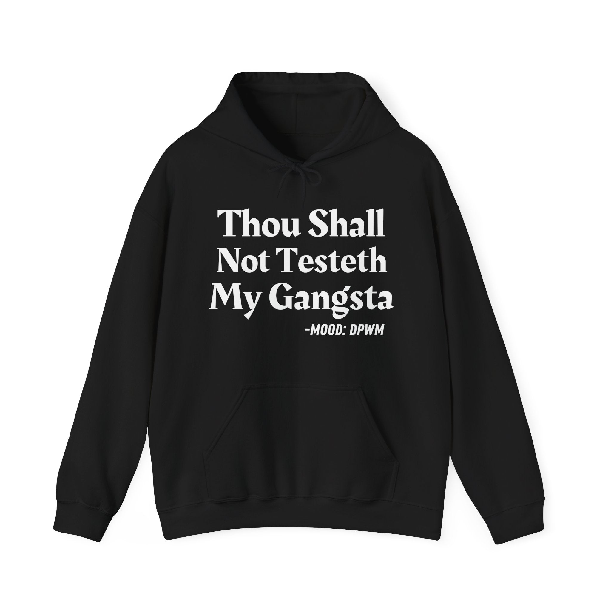 Thou Shall Not Testeth My Gangsta — Vintage Warning Quote Hoodie