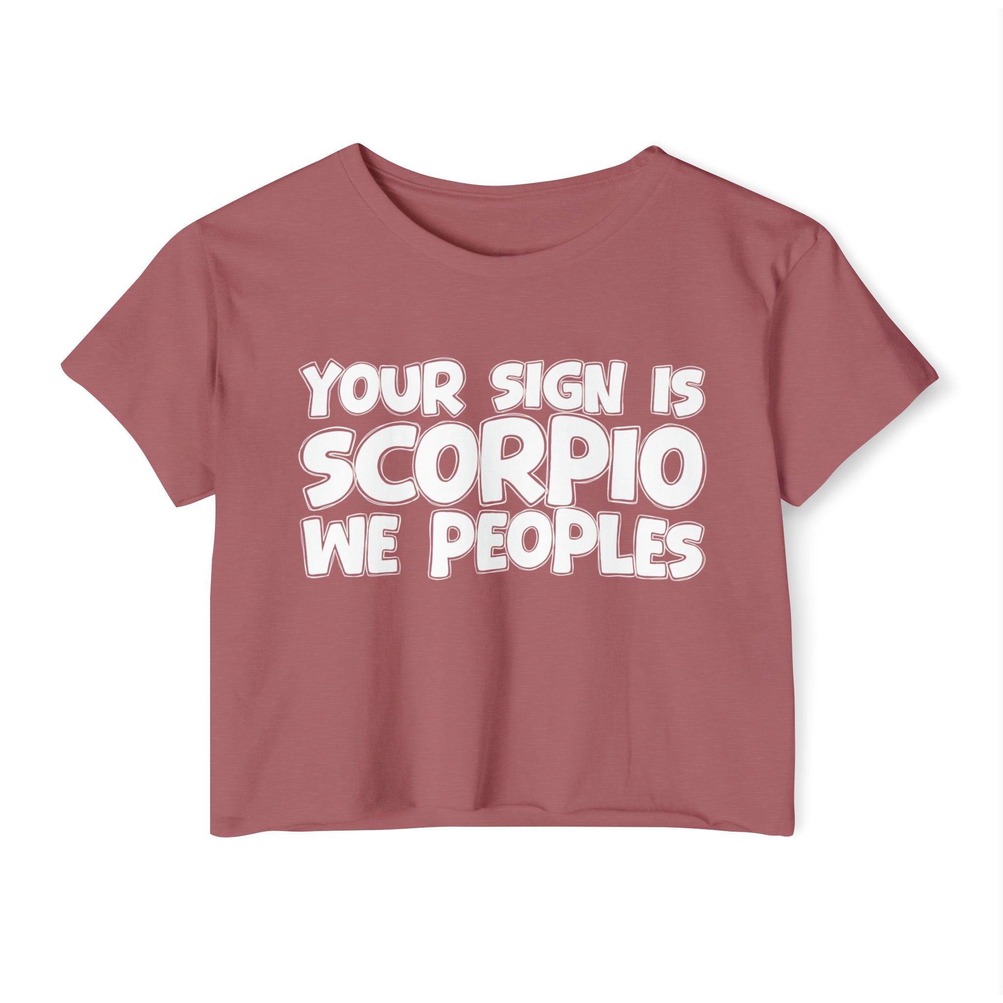 Your Sign Is Scorpio We Peoples - Fun Zodiac Sign Crop Top