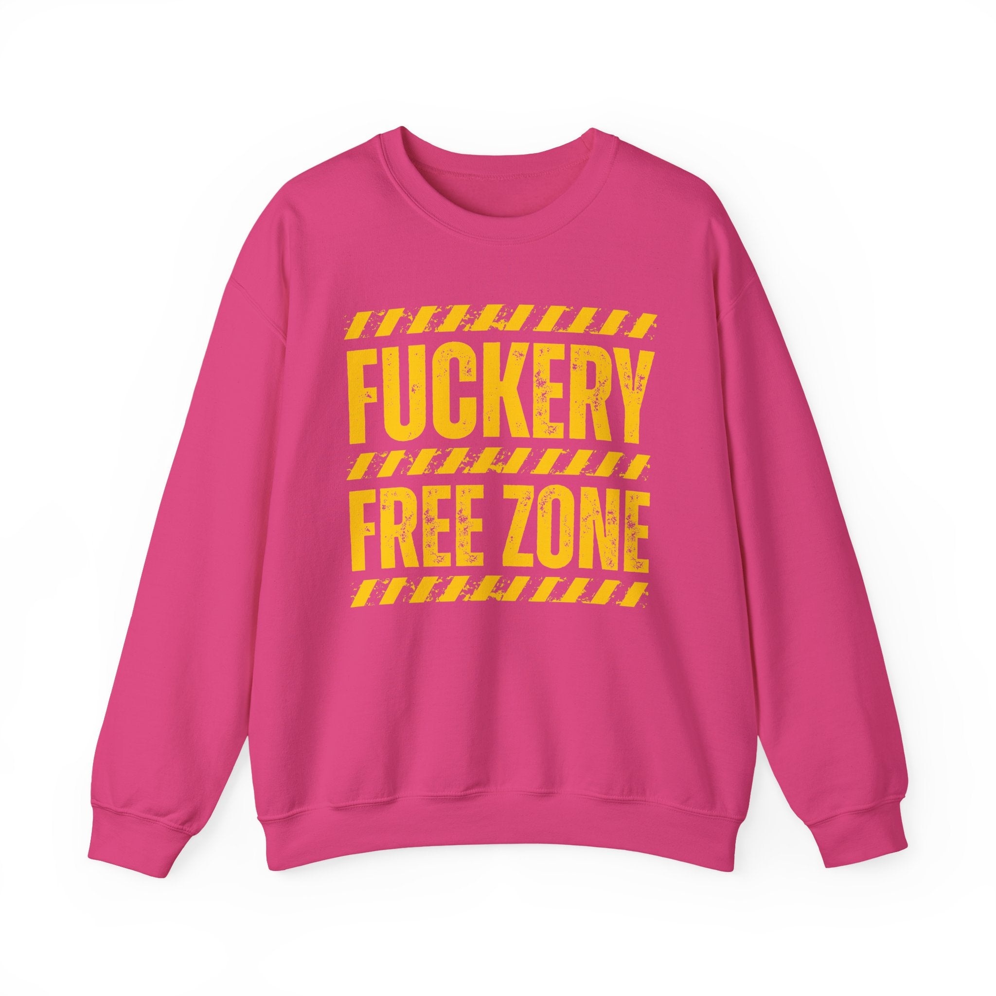 Fuckery Free Zone － Funny Energy Sweatshirt