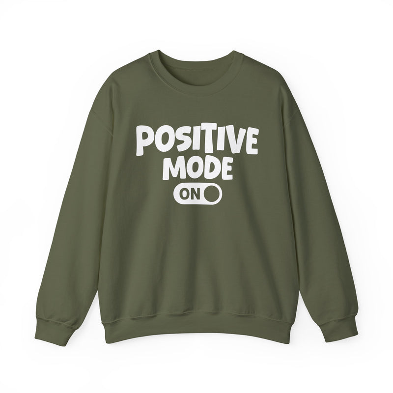 Positive Mode On — Motivational Positive Graphic Sweatshirt