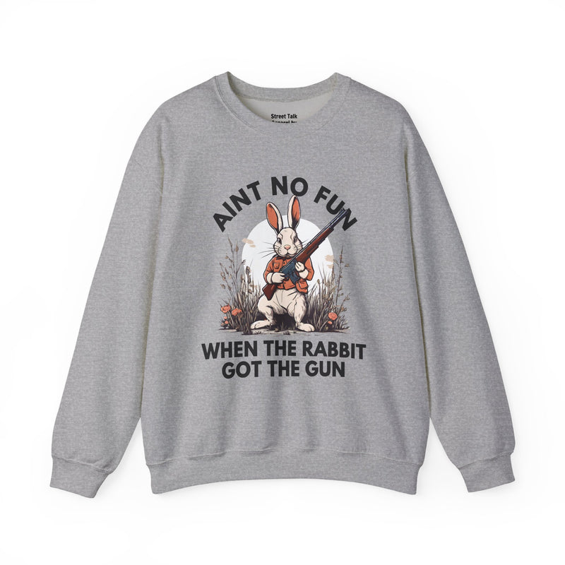 Ain't No Fun When The Rabbit Got The Gun — Sweatshirt V2