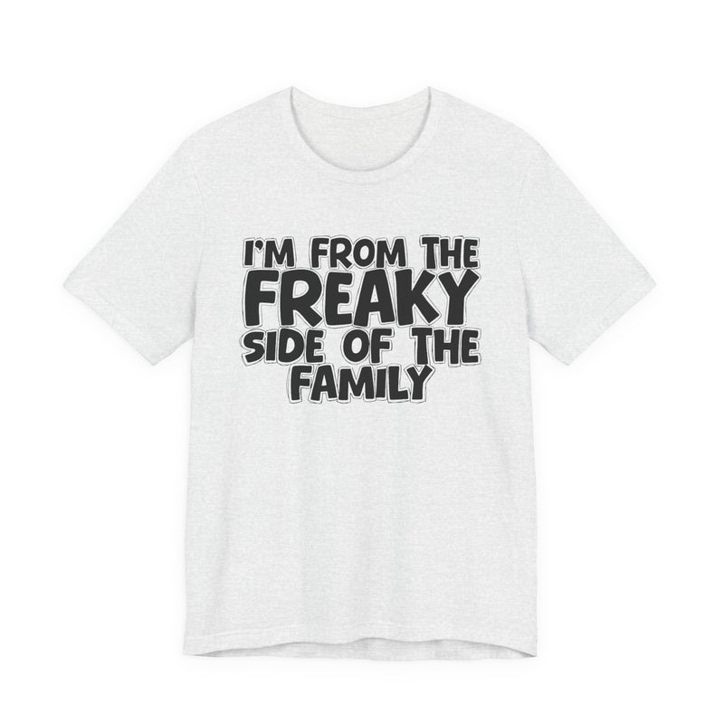 Heather True Royal t-shirt with the "I'M FROM THE FREAKY SIDE OF THE FAMILY" statement design in white outlined block lettering, front flat-lay view.