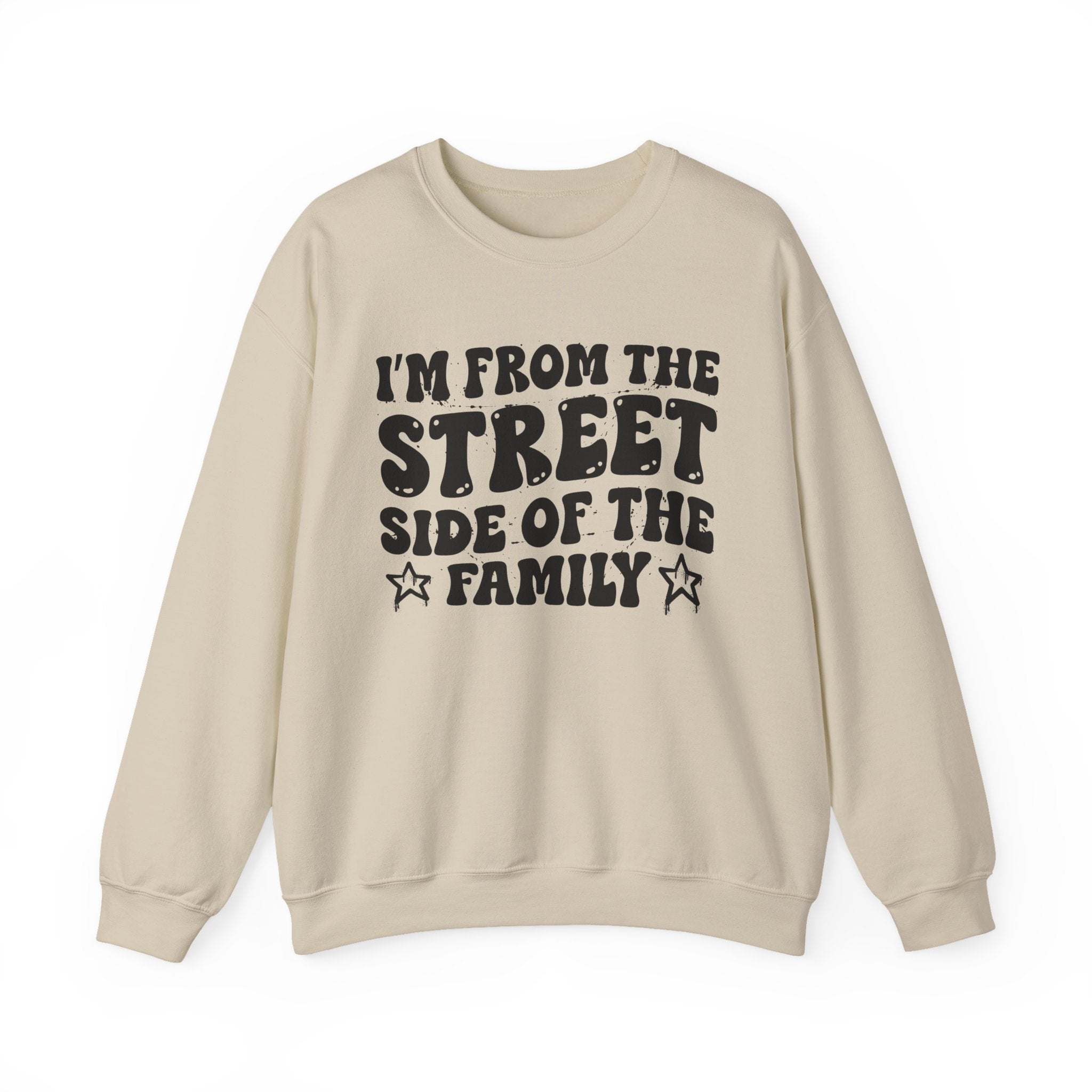 I'm From The Street Side of the Family — Funny Family Pride Sweatshirt