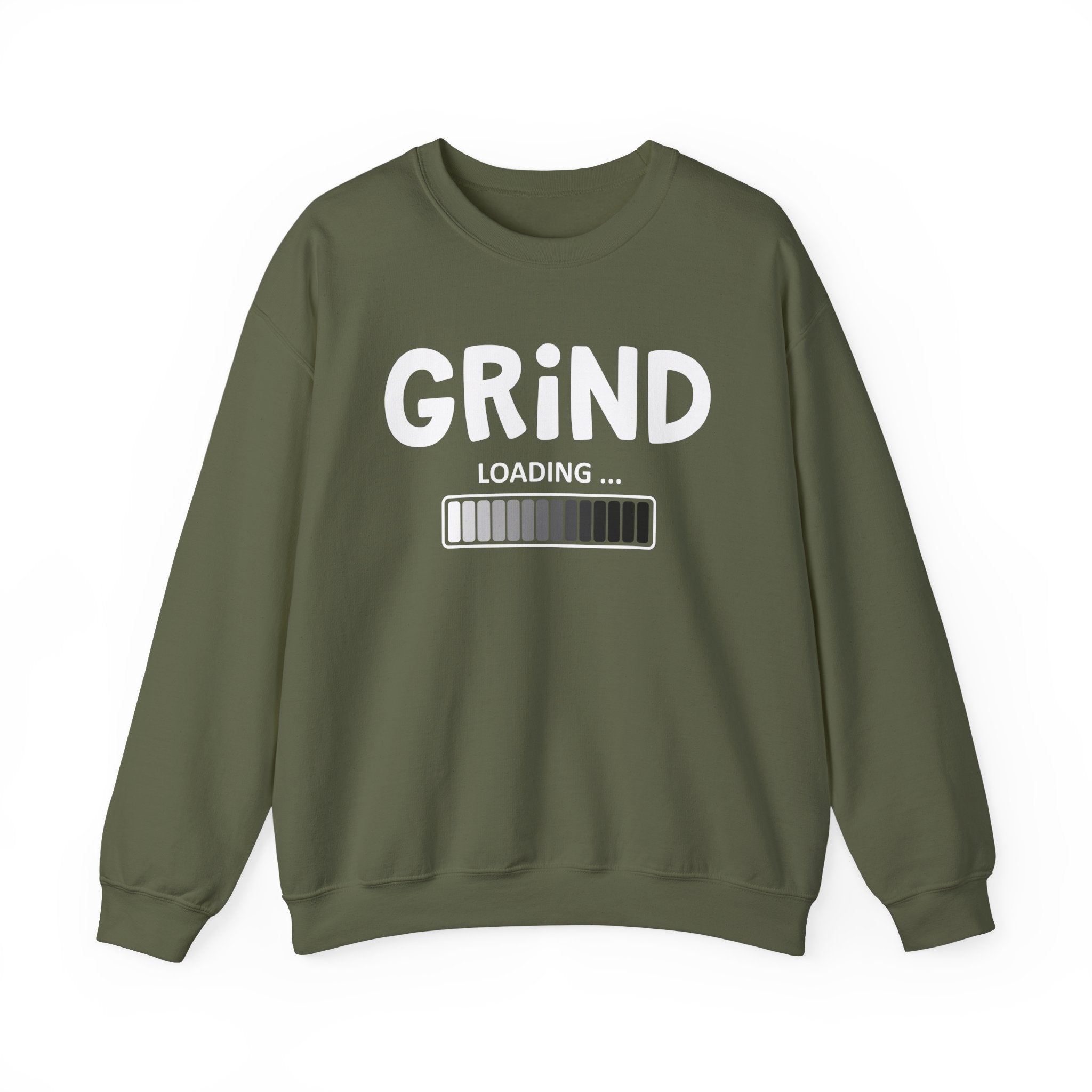 Grind Loading -Hustle Motivation Sweatshirt