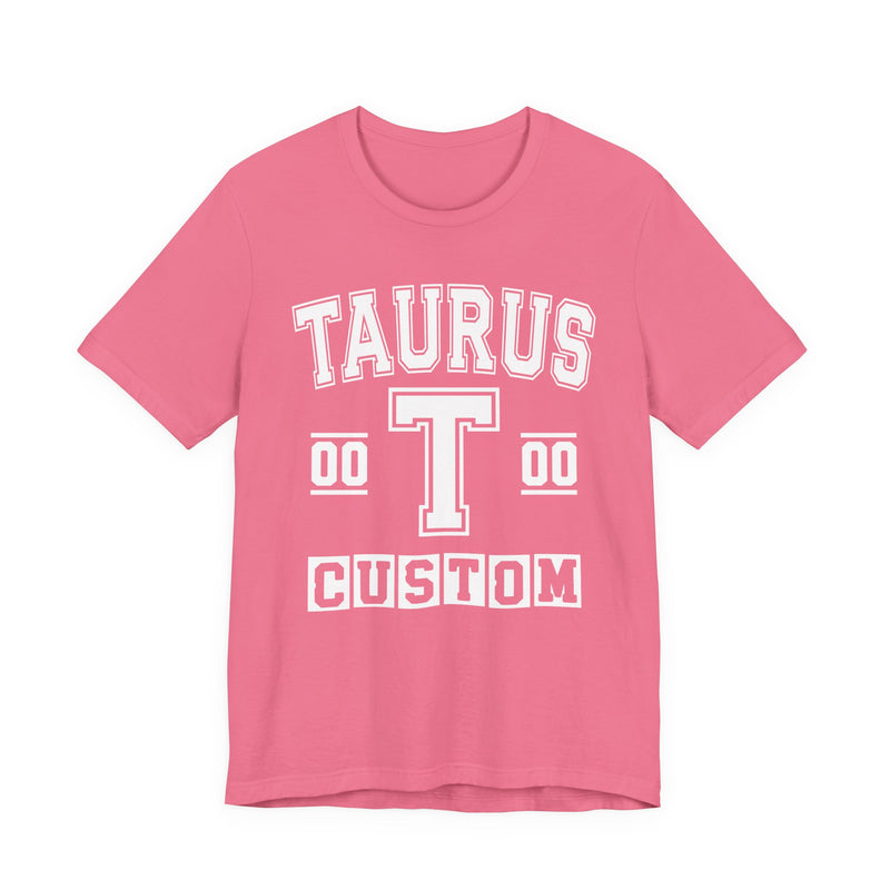 Custom Taurus Varsity T-Shirt — Customize Birthday Day/Month/Year — Customize Season/nation/Society