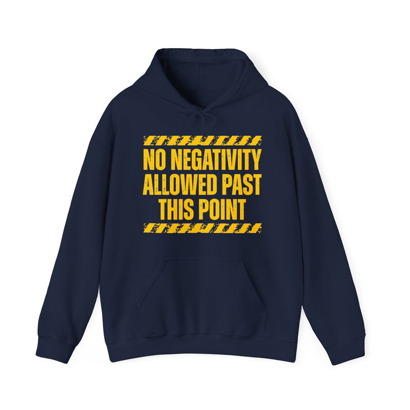 Hoodie in Dark Heather with lettering reading NO NEGATIVITY ALLOWED PAST THIS — FUNNY NO NEGATIVE ENERGY, front view
