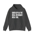 Grew Up In The Real Recognize Real Era - Fun Reppin' Your Era Hoodie
