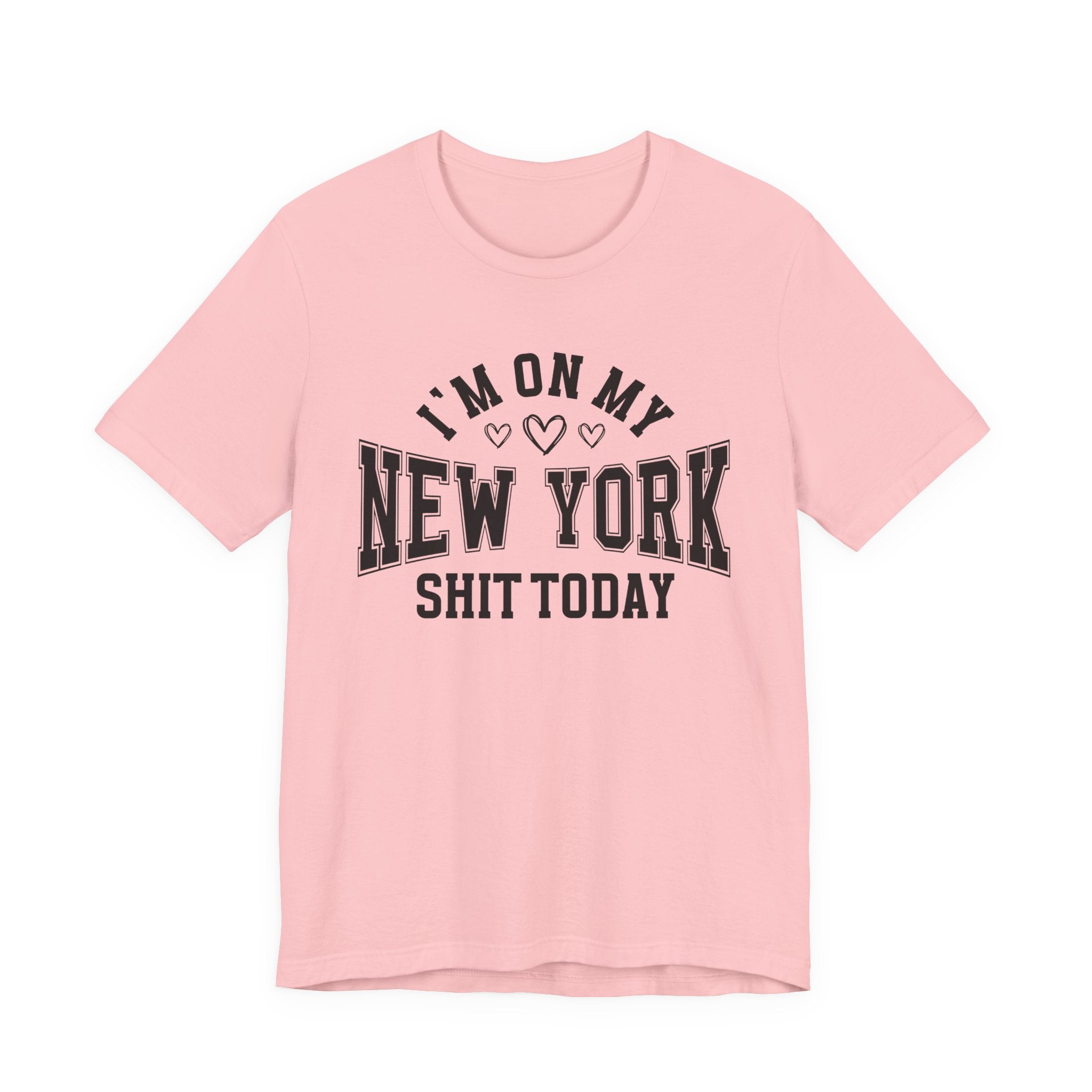 I'm On My New York Shit Today (Heart Holes) T-shirt