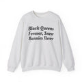 Black Queens Forever Snow Bunnies Never