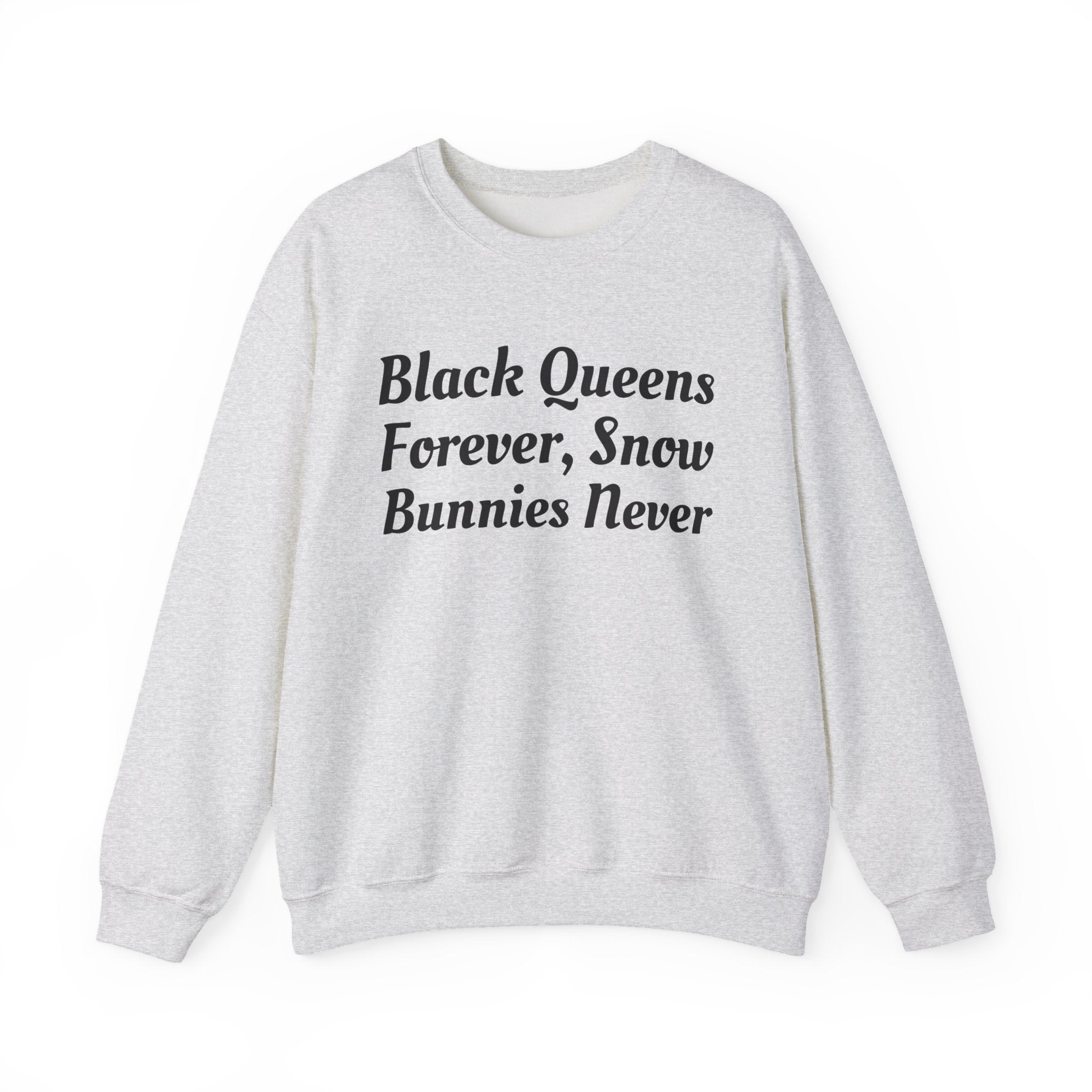 Black Queens Forever Snow Bunnies Never