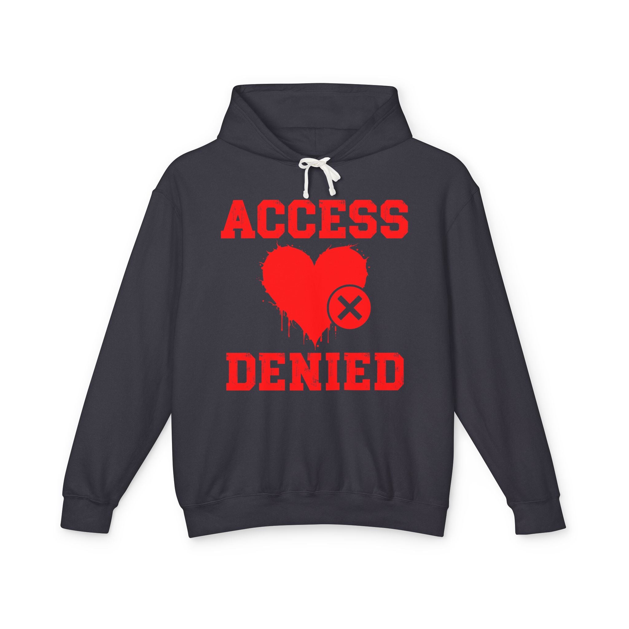Access Denied Heart (middle)  — Hilarious Rejection Hoodie