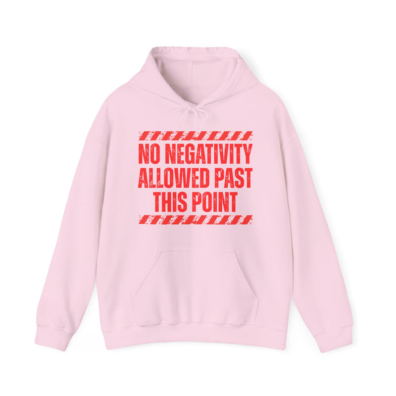 Hoodie in Light Pink with lettering reading "NO NEGATIVITY ALLOWED PAST THIS — FUNNY NO NEGATIVE ENERGY", front view.