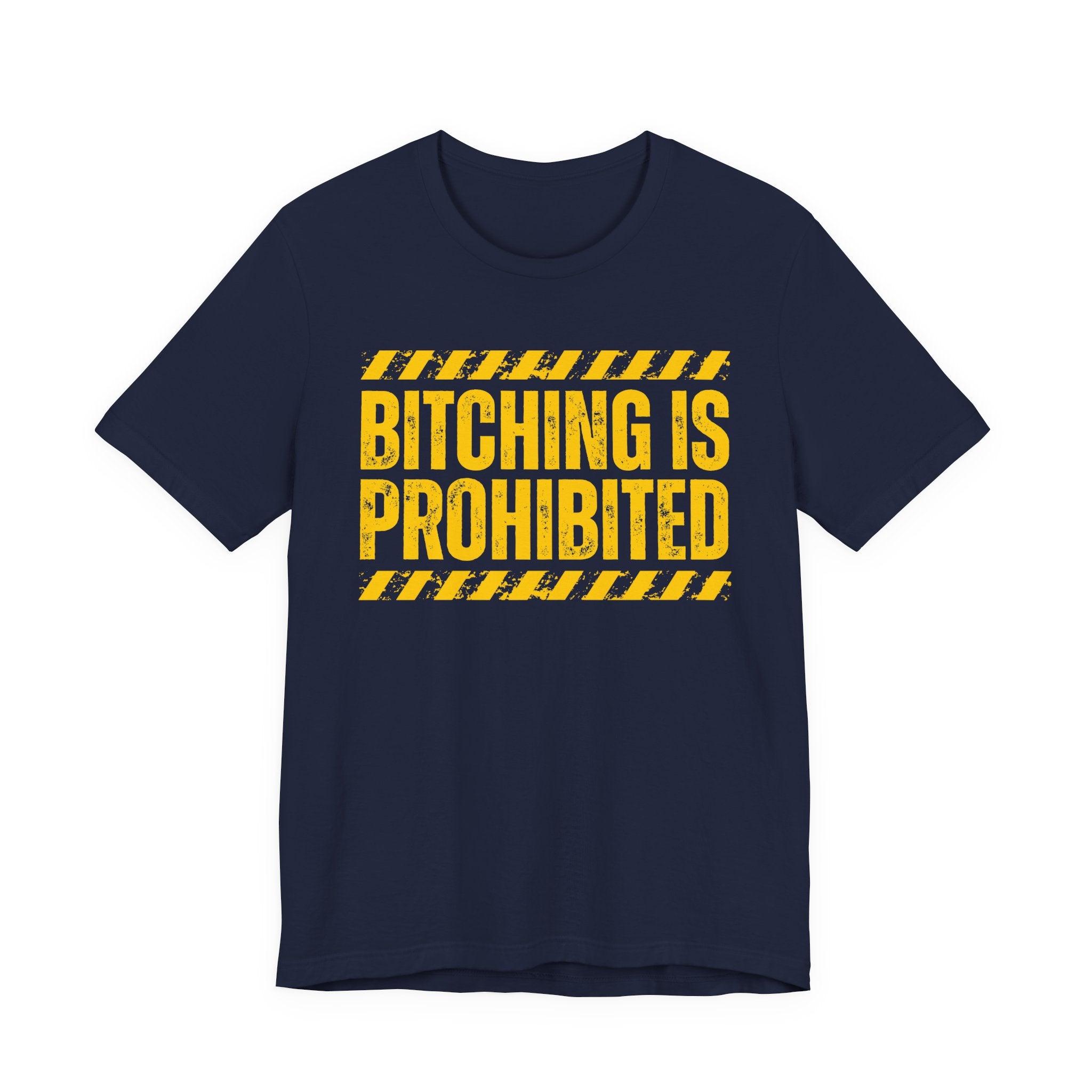 Bitching Is Prohibited－Boundaries Setting Expression T-Shirt