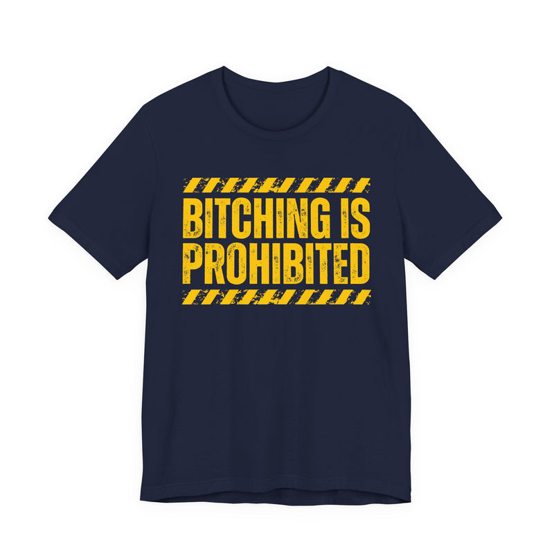 Bitching Is Prohibited－Boundaries Setting Expression T-Shirt
