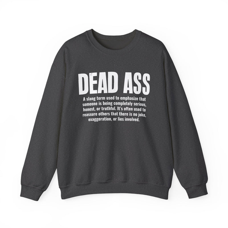 Dead Ass — Street Slang Definition Sweatshirt