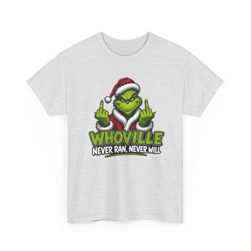 Whoville Never Ran Never Will — Fuck Christmas Holiday Protest T-Shirt