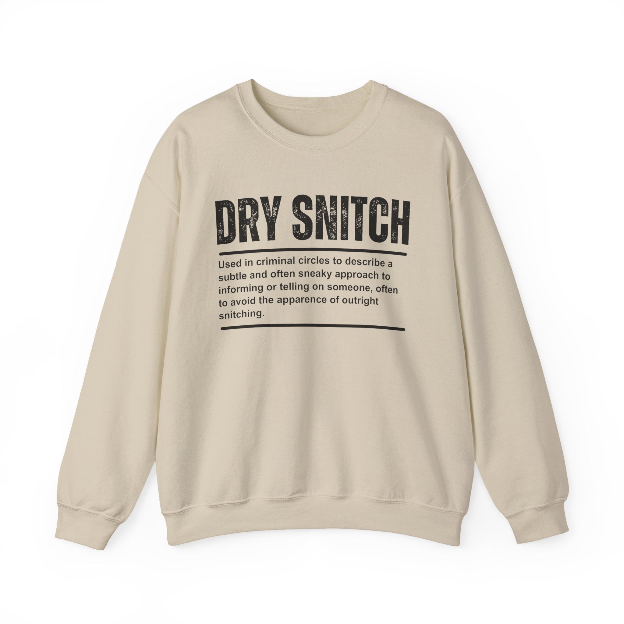 Dry Snitch - Sweatshirt