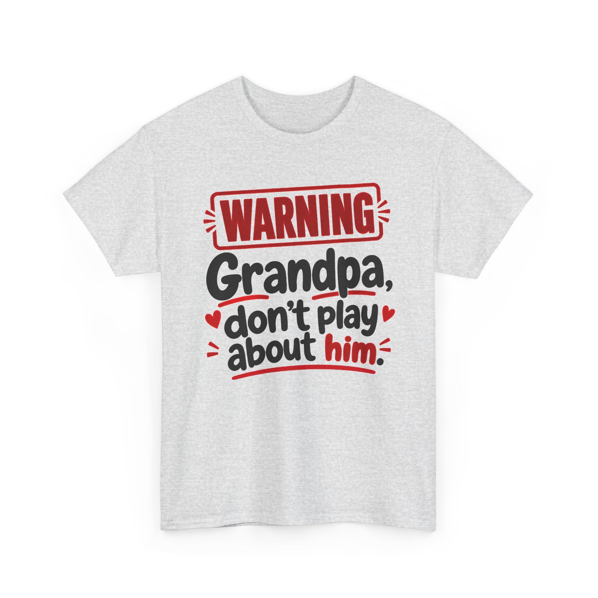 Grandpa, Don't Play About Him － Adult Parent Child T-shirt