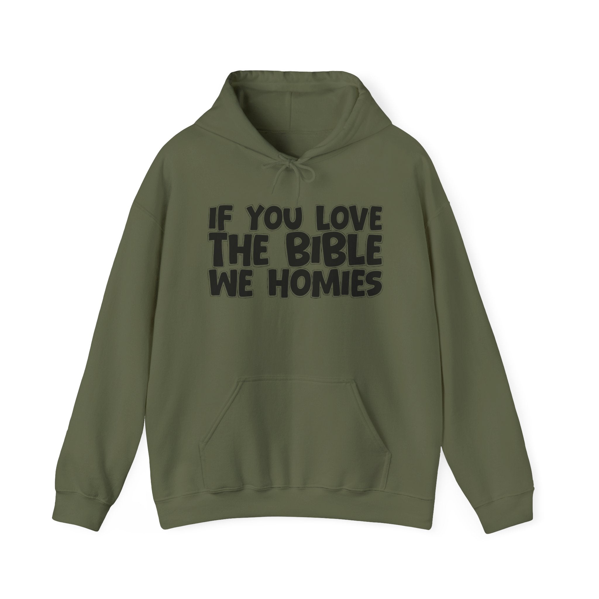 If You Love The Bible We Homies - Inspirational Faith Hoodie