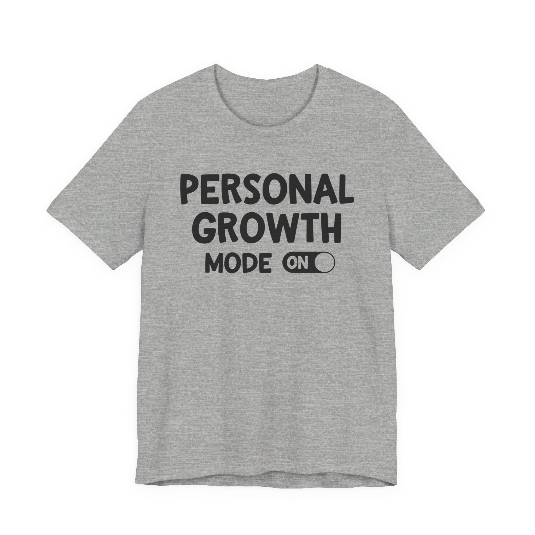 Personal Growth Mode On T-Shirt