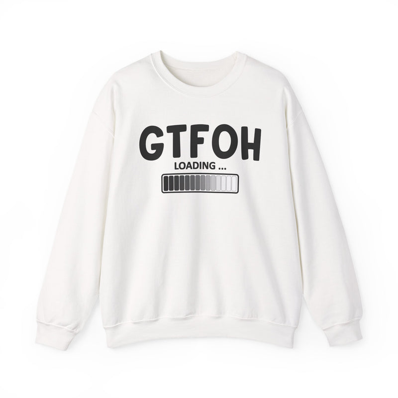 GTFOH Loading — Sweatshirt