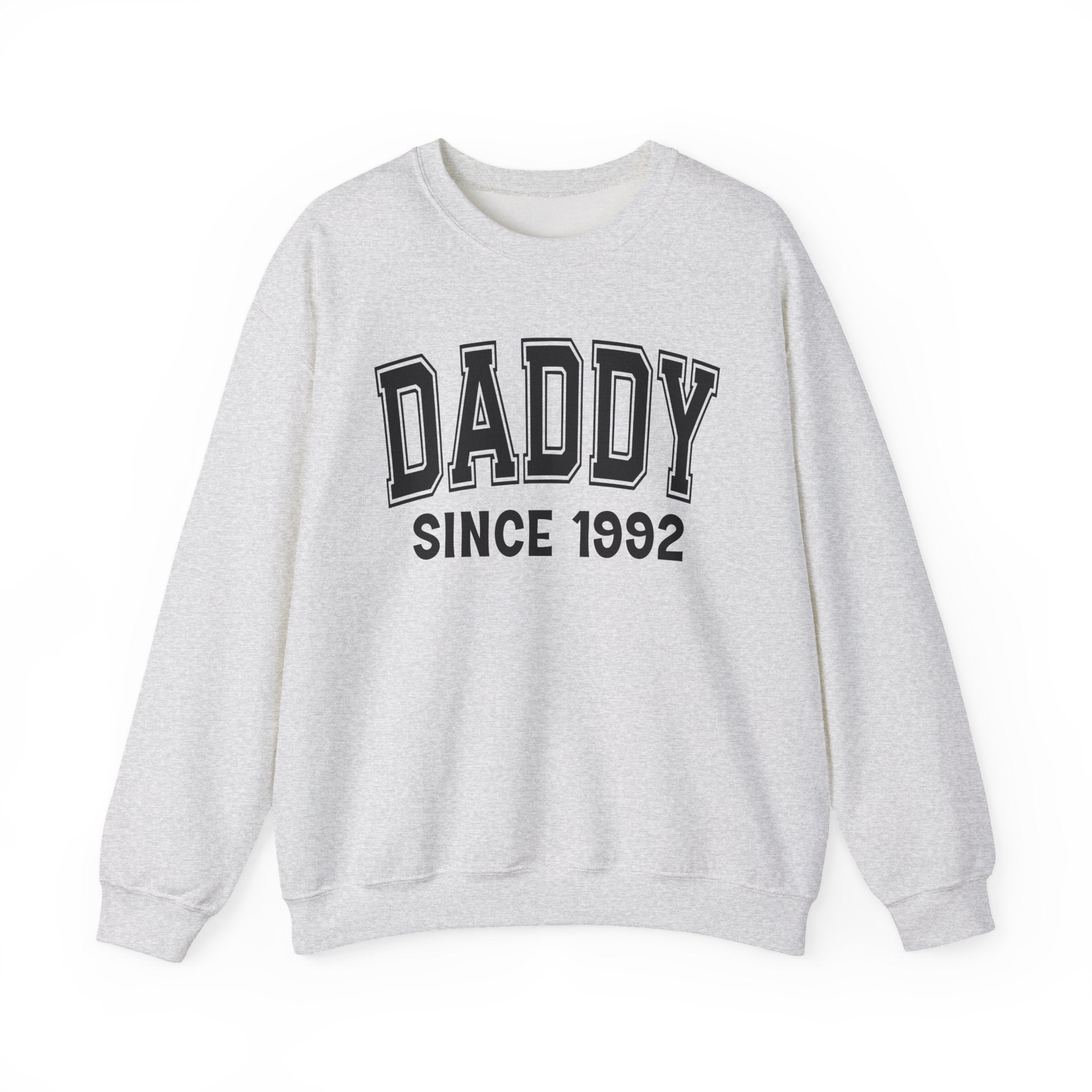 Daddy Personalization Sweatshirt - Add Your Special "Since Date"