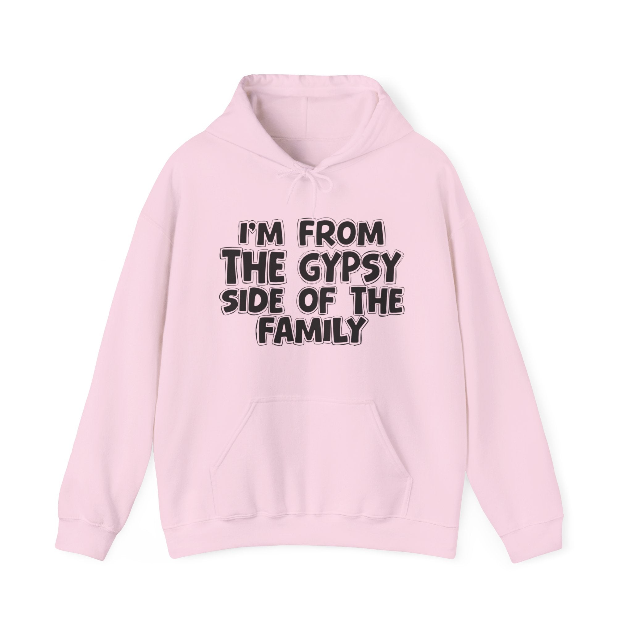 I'm From The Gypsy Side Of The Family - Funny Family Heritage Hoodie