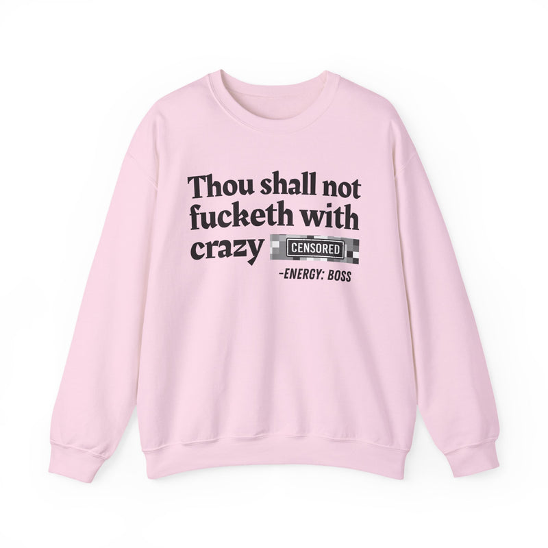 Thou Shall Not Fucketh With Crazy Bitches