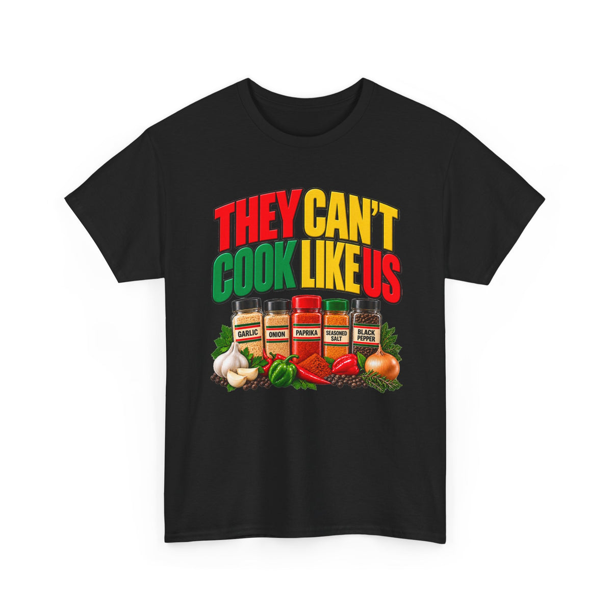 They Can't Cook Like Us — African American Soul Food Cooking T-Shirt