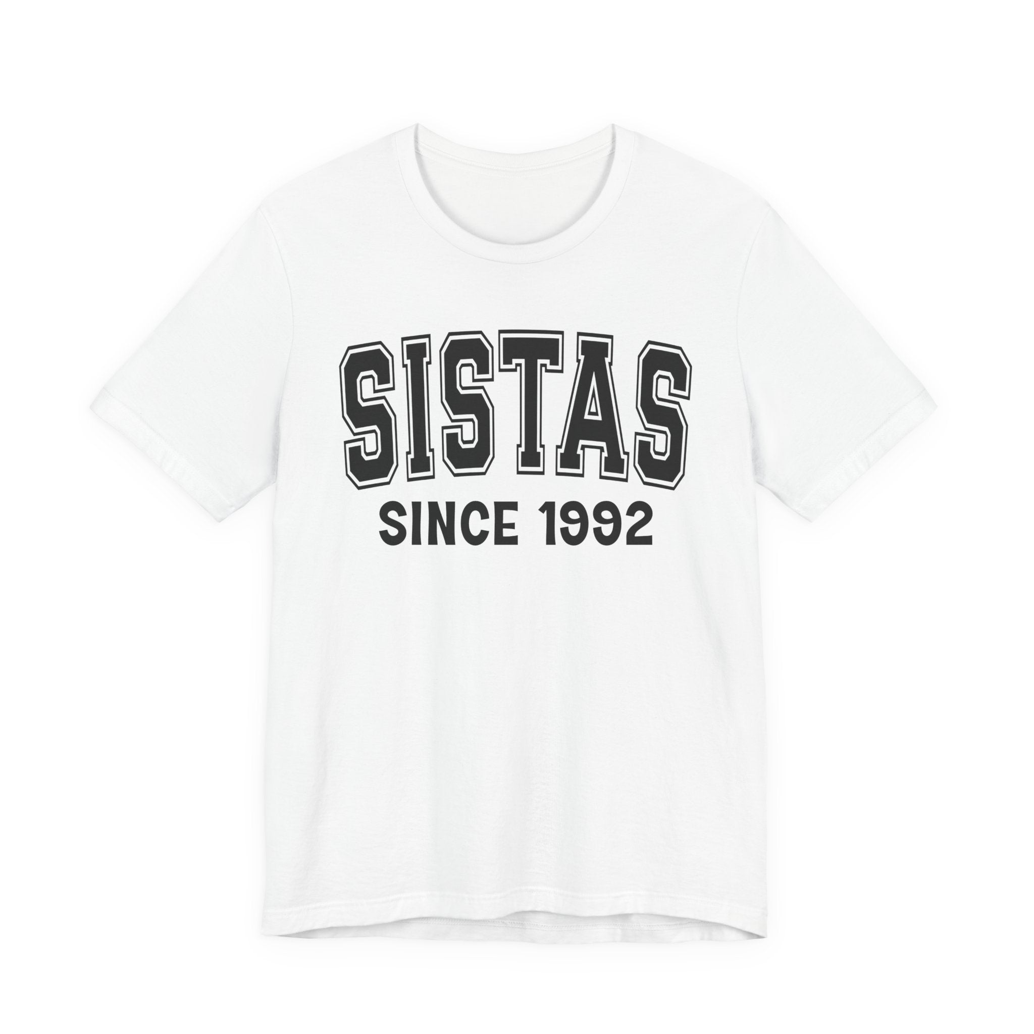 Sistas Personalization T-Shirt - Add Your Special "Since Date"