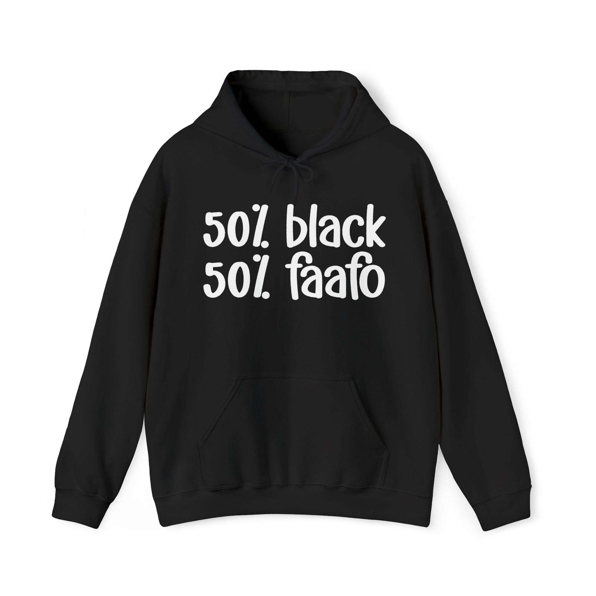 50% Black 50% FAAFO Hoodie