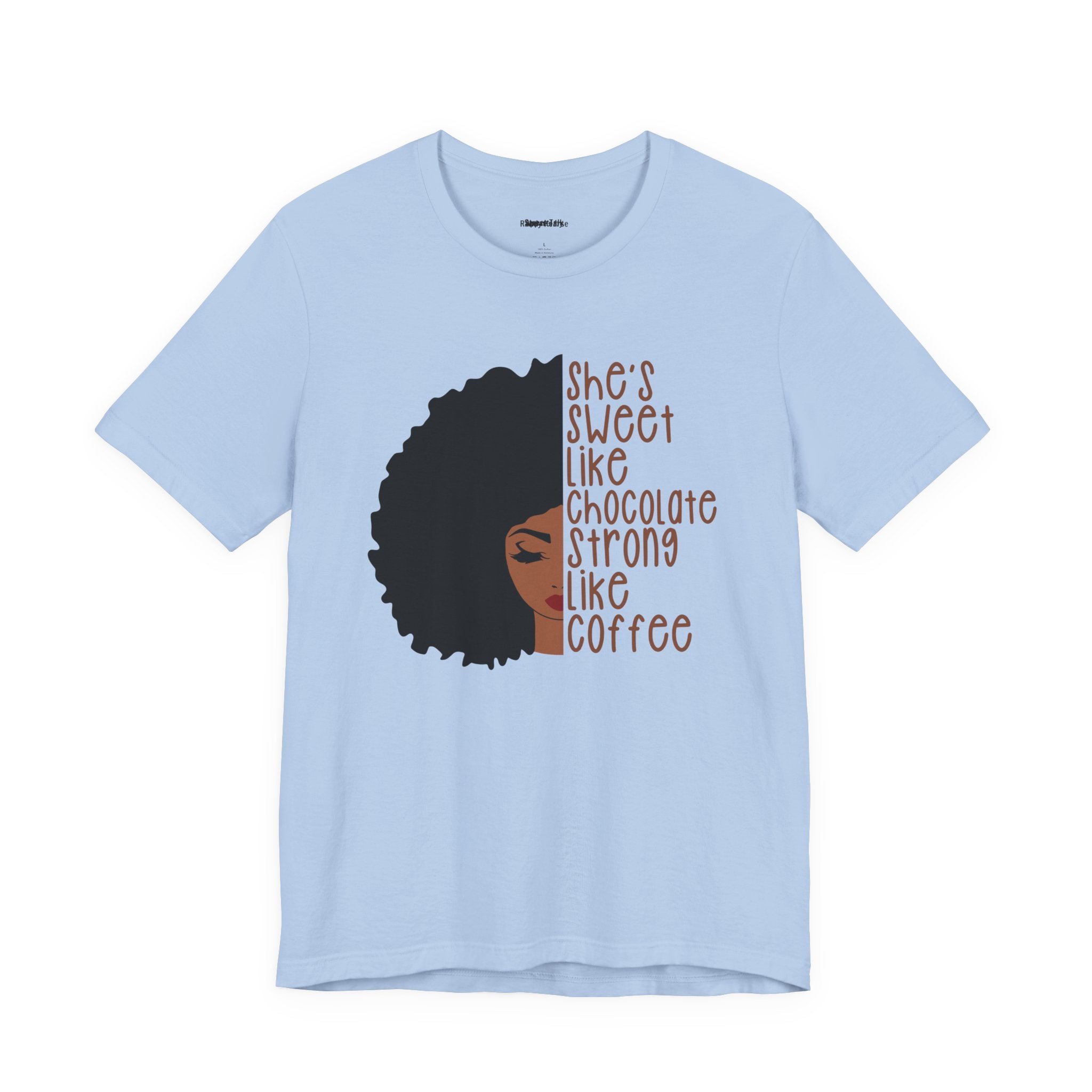 She's Sweet Like Chocolate Strong Like Coffee T-Shirt