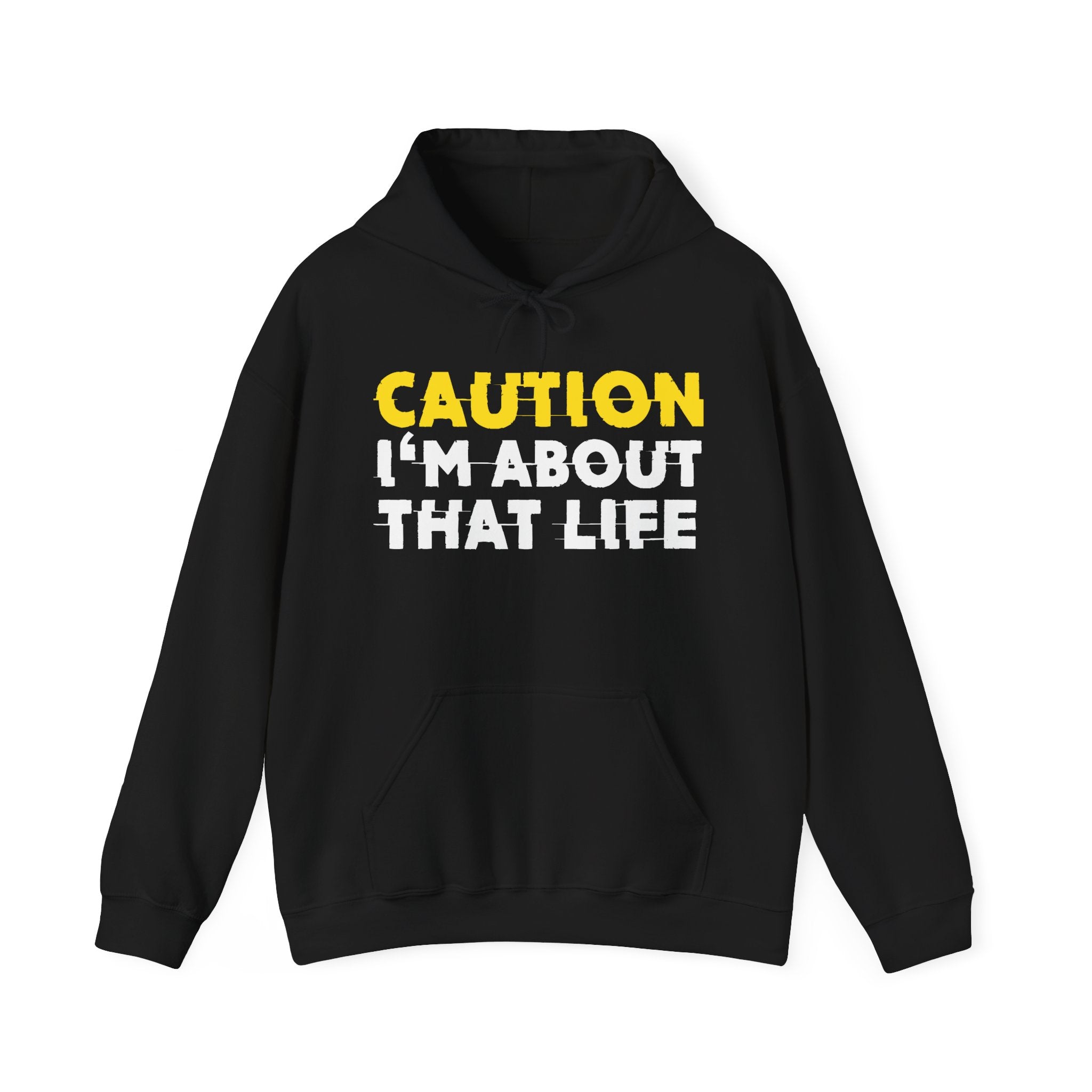 Caution I'm About That Life – Funny Warning Graphic Hoodie