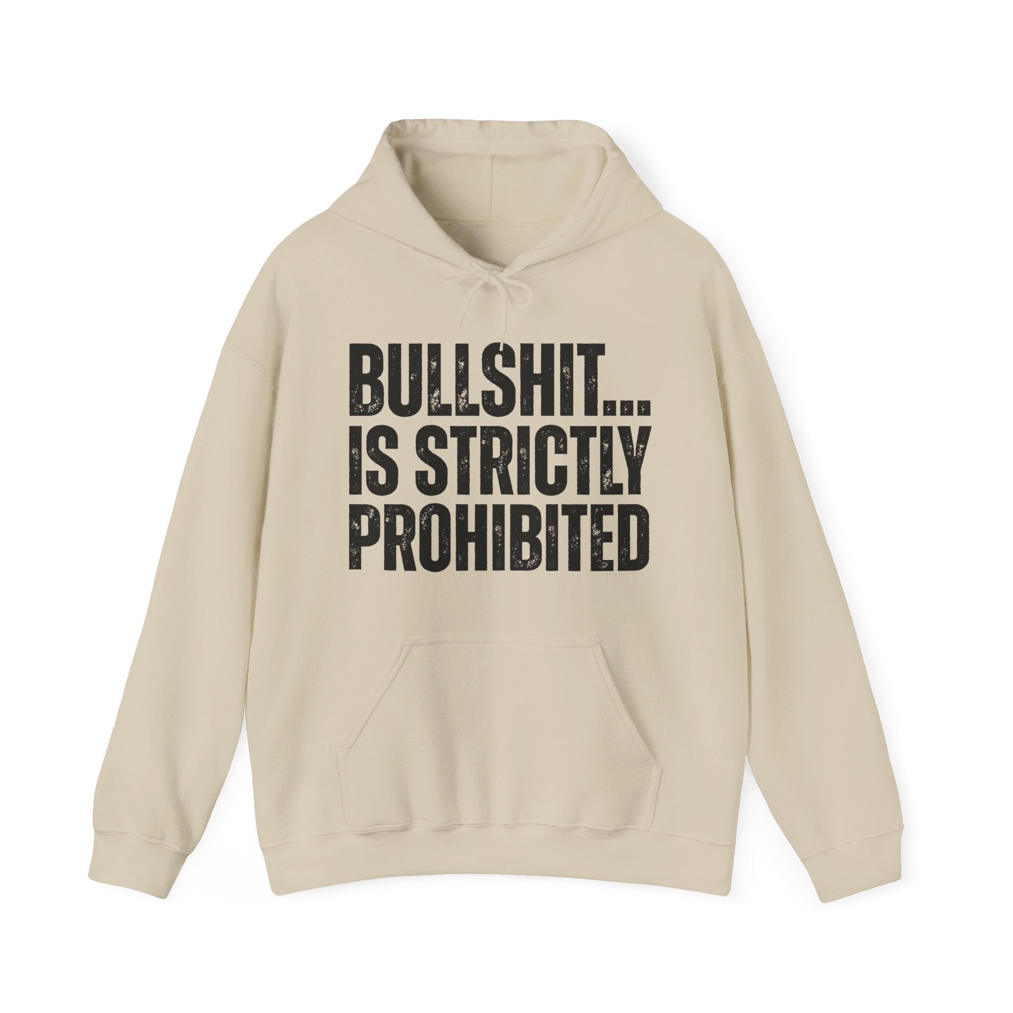Bullshit...Is Strictly Prohibited — Sarcastic Statement Hoodie