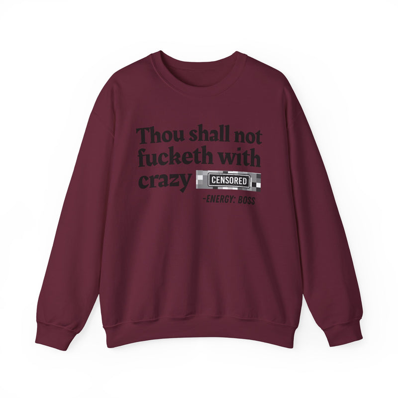 Thou Shall Not Fucketh With Crazy Bitches