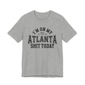 I'm On My Atlanta Shit Today (Hearts) T-shirt