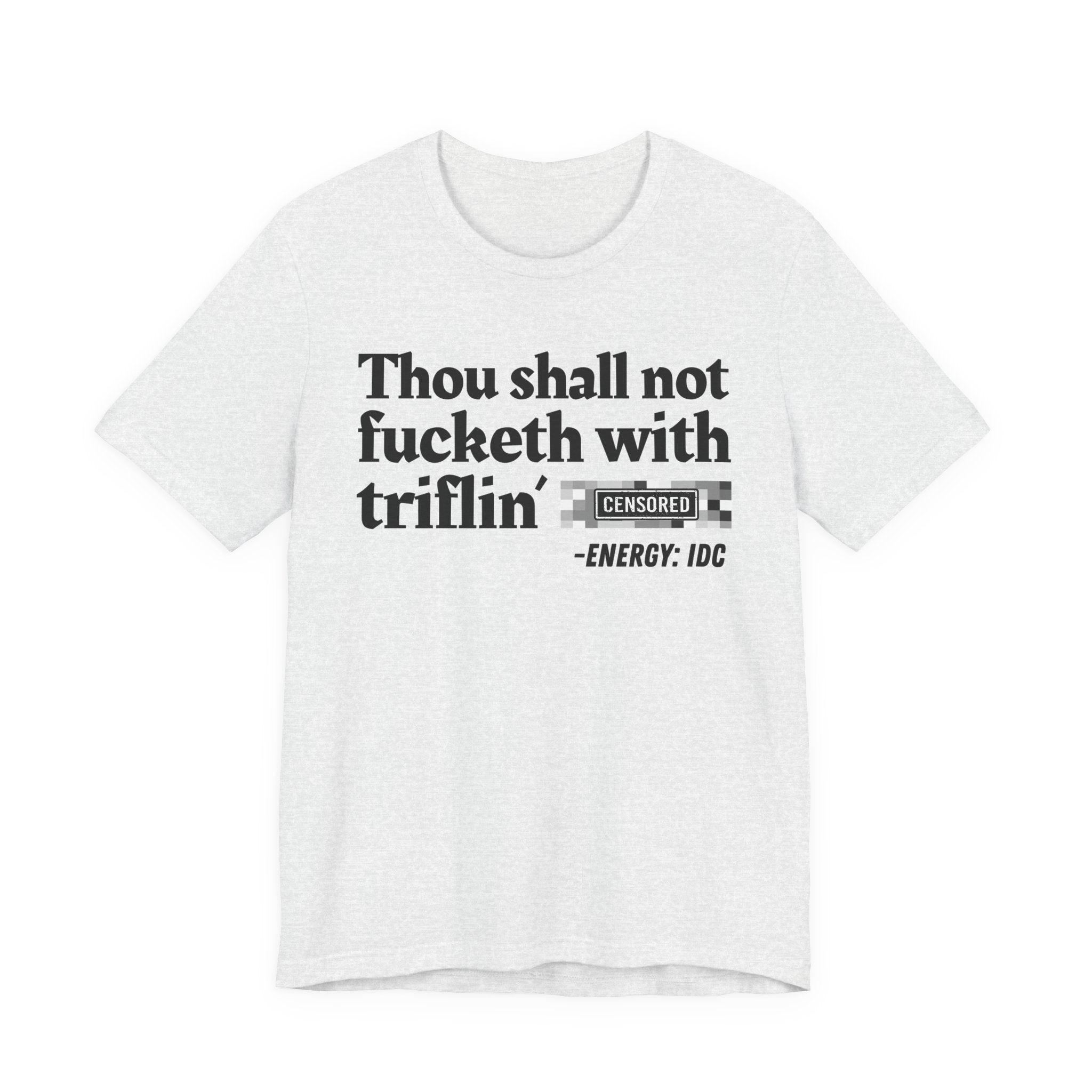 Thou Shall Not Fucketh With Triflin' Bitches — Vintage funny Bible——Print Slogan T-Shirt