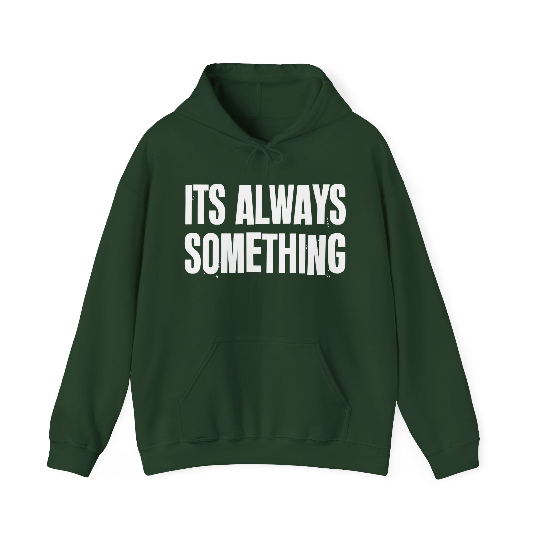 It's Always Something – Energy Statement Hoodie