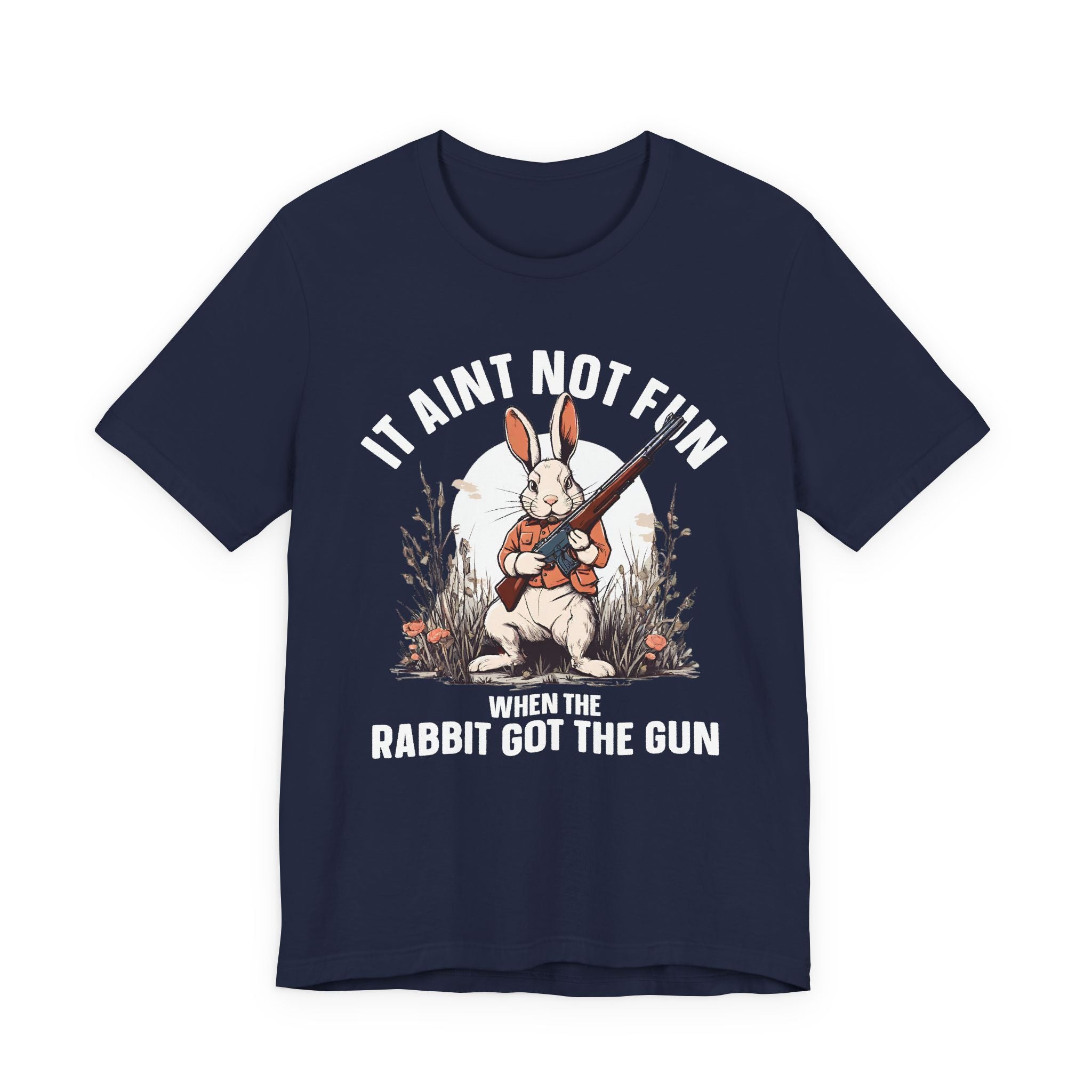 It Aint Not Fun Whe The Rabbit Got The Gun T-Shirt